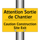 Attention Sortie de Chantier - Caution Construction Site Exit