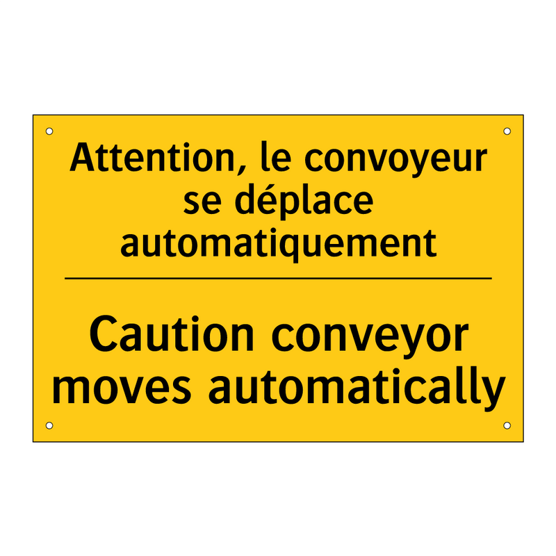 Attention, le convoyeur se déplace  /.../ - Caution conveyor moves automatically /.../