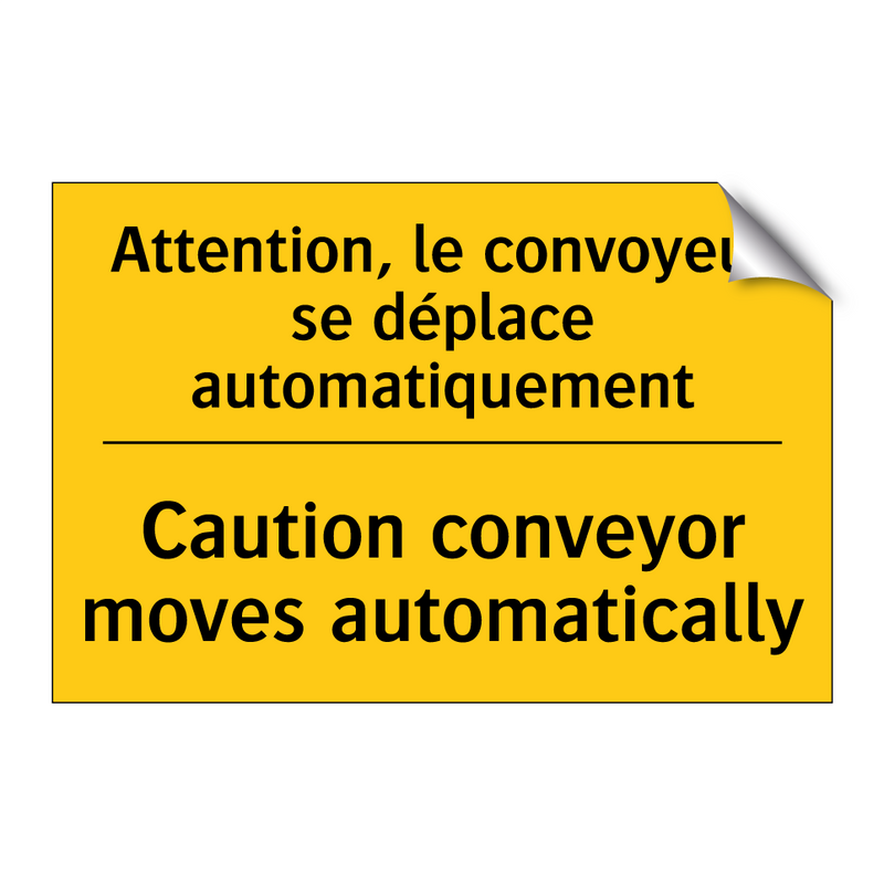 Attention, le convoyeur se déplace  /.../ - Caution conveyor moves automatically /.../
