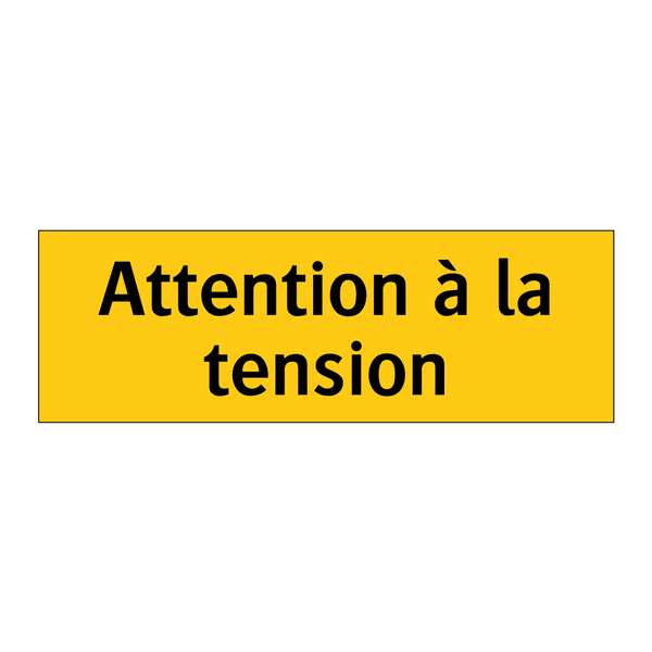 Attention à la tension