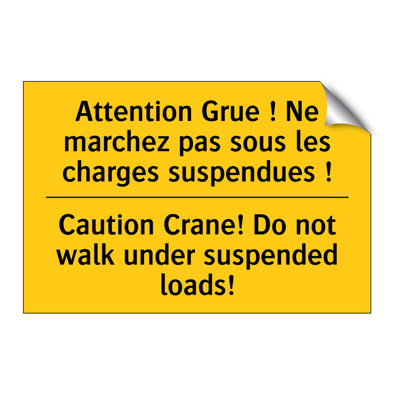Attention Grue ! Ne marchez pas  /.../ - Caution Crane! Do not walk under  /.../