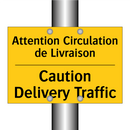 Attention Circulation de Livraison /.../ - Caution Delivery Traffic