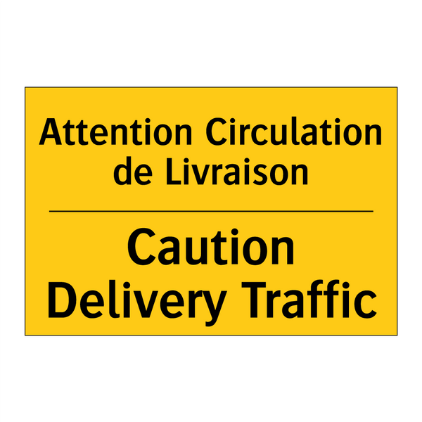 Attention Circulation de Livraison /.../ - Caution Delivery Traffic