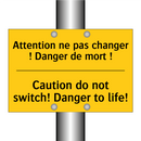 Attention ne pas changer ! Danger  /.../ - Caution do not switch! Danger  /.../