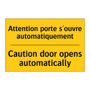 Attention porte s'ouvre automatiquement /.../ - Caution door opens automatically /.../