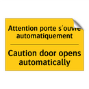 Attention porte s'ouvre automatiquement /.../ - Caution door opens automatically /.../