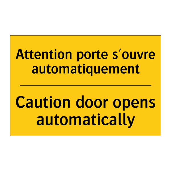 Attention porte s'ouvre automatiquement /.../ - Caution door opens automatically /.../