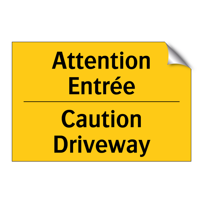 Attention Entrée - Caution Driveway