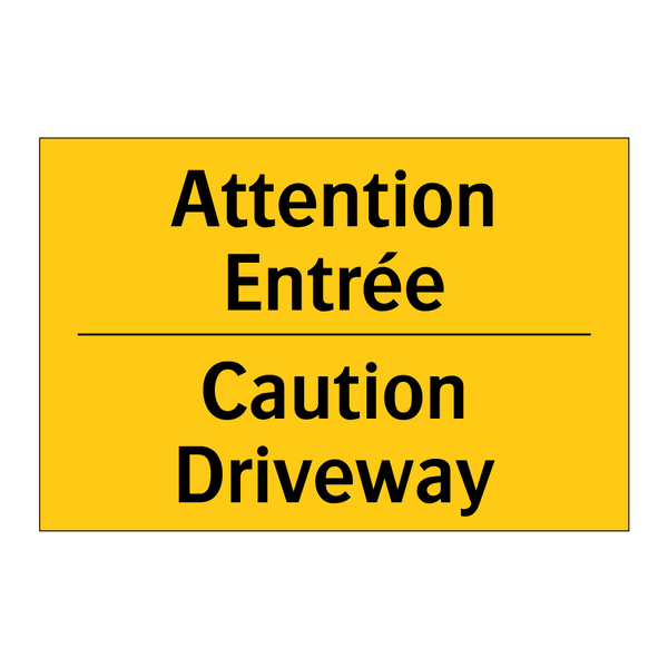 Attention Entrée - Caution Driveway