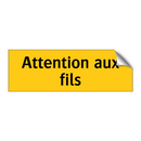 Attention aux fils