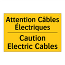 Attention Câbles Électriques - Caution Electric Cables