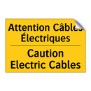 Attention Câbles Électriques - Caution Electric Cables