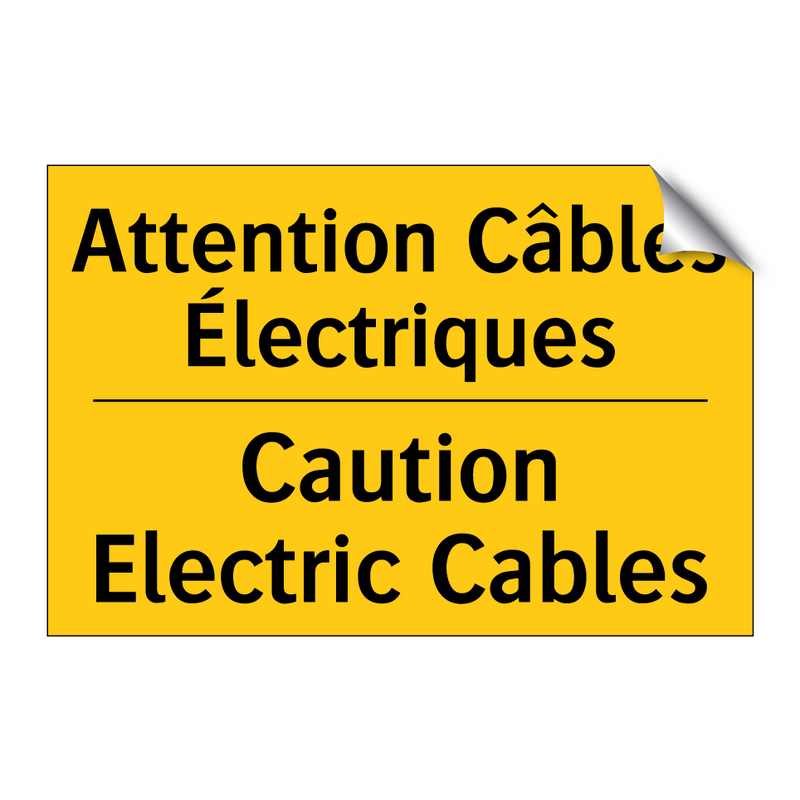 Attention Câbles Électriques - Caution Electric Cables