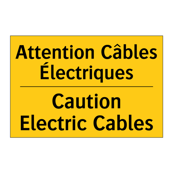 Attention Câbles Électriques - Caution Electric Cables