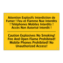 Attention Explosifs Interdiction  /.../ - Caution Explosives No Smoking!  /.../