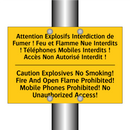 Attention Explosifs Interdiction  /.../ - Caution Explosives No Smoking!  /.../