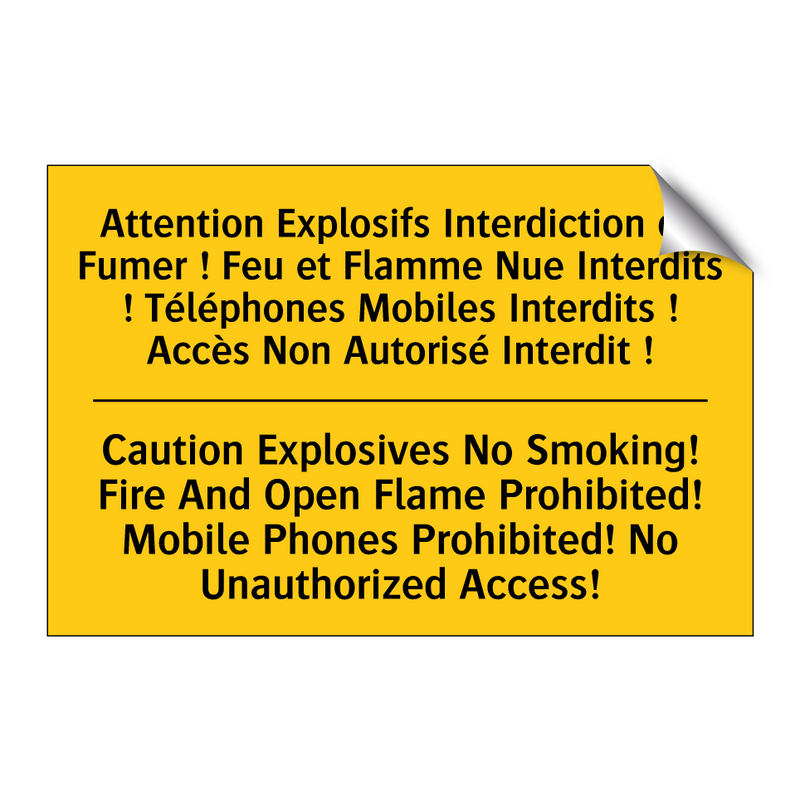 Attention Explosifs Interdiction  /.../ - Caution Explosives No Smoking!  /.../