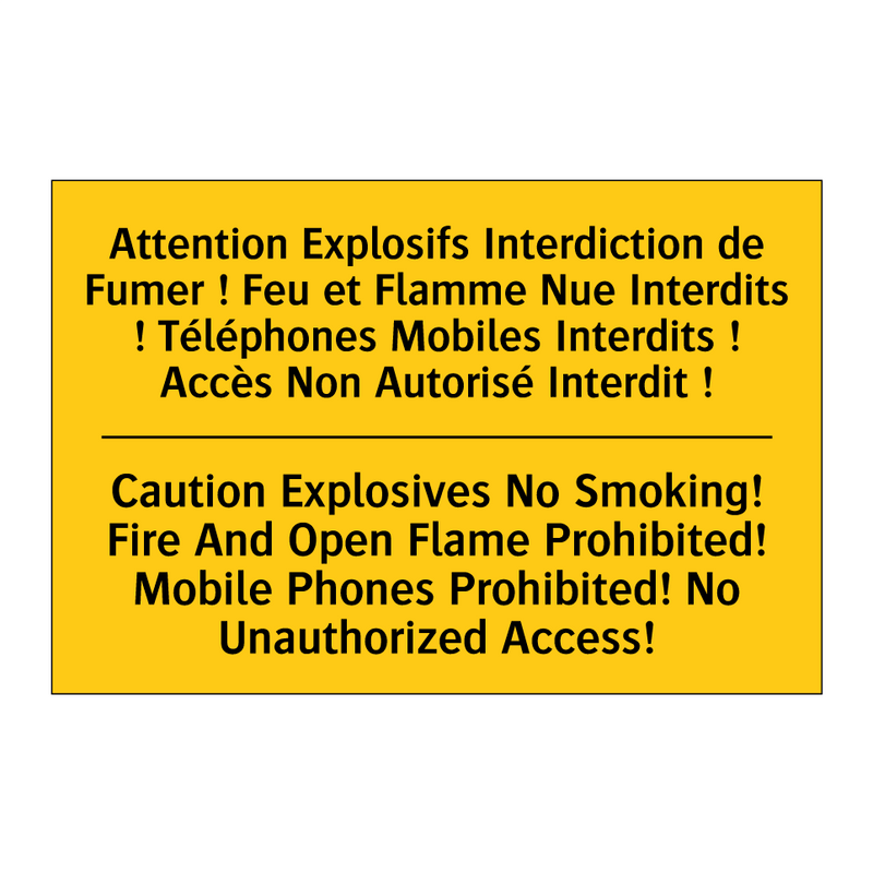 Attention Explosifs Interdiction  /.../ - Caution Explosives No Smoking!  /.../