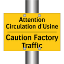 Attention Circulation d'Usine - Caution Factory Traffic
