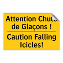Attention Chute de Glaçons ! - Caution Falling Icicles!