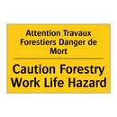 Attention Travaux Forestiers Danger  /.../ - Caution Forestry Work Life Hazard /.../