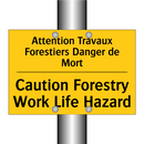 Attention Travaux Forestiers Danger  /.../ - Caution Forestry Work Life Hazard /.../
