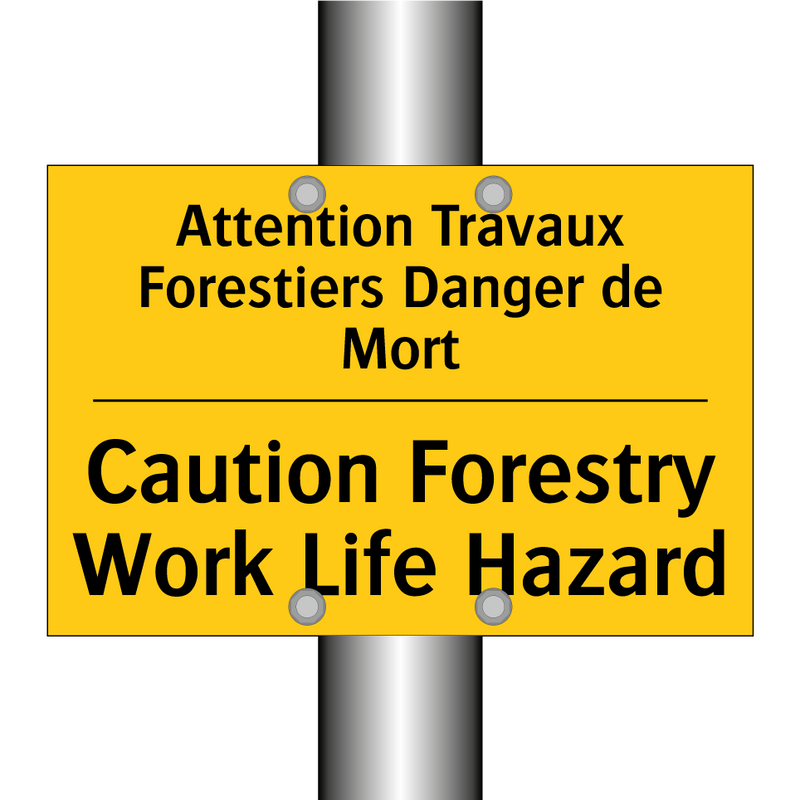 Attention Travaux Forestiers Danger  /.../ - Caution Forestry Work Life Hazard /.../