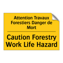 Attention Travaux Forestiers Danger  /.../ - Caution Forestry Work Life Hazard /.../