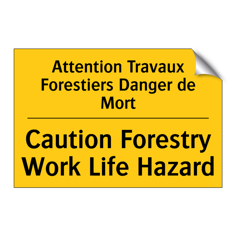 Attention Travaux Forestiers Danger  /.../ - Caution Forestry Work Life Hazard /.../