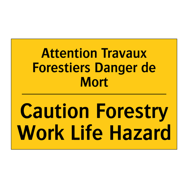 Attention Travaux Forestiers Danger  /.../ - Caution Forestry Work Life Hazard /.../