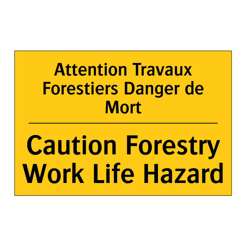 Attention Travaux Forestiers Danger  /.../ - Caution Forestry Work Life Hazard /.../