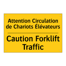 Attention Circulation de Chariots  /.../ - Caution Forklift Traffic