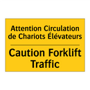 Attention Circulation de Chariots  /.../ - Caution Forklift Traffic
