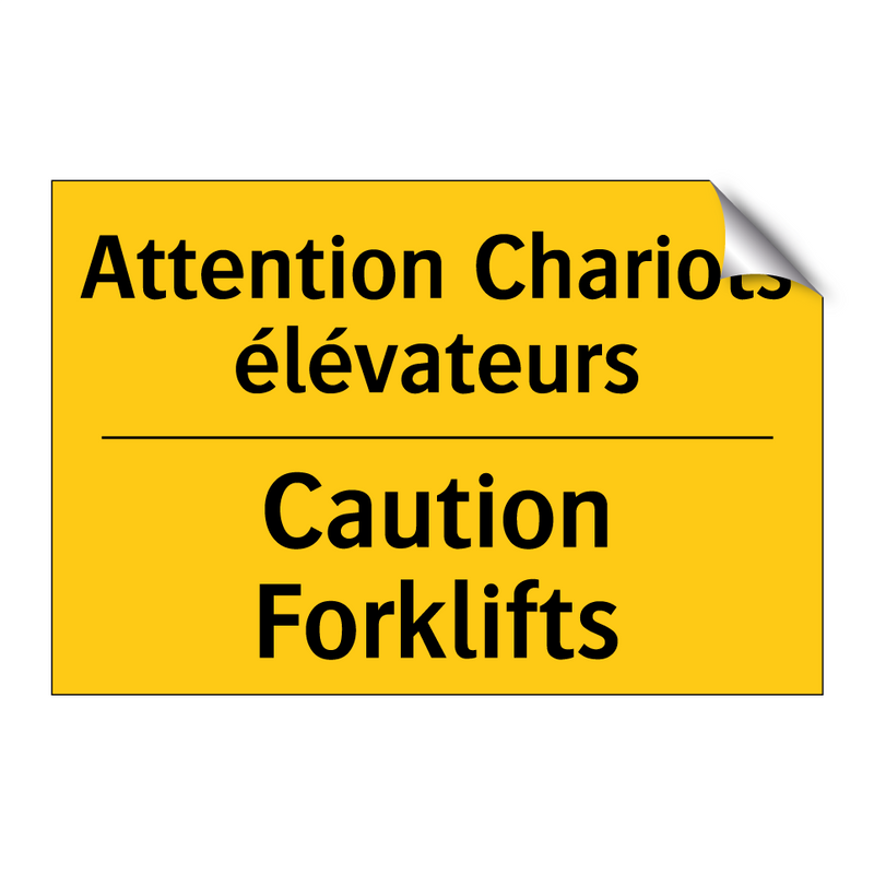Attention Chariots élévateurs - Caution Forklifts