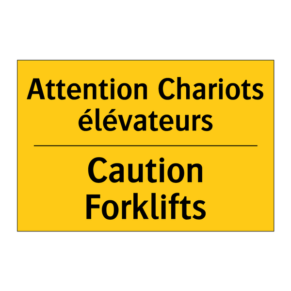 Attention Chariots élévateurs - Caution Forklifts