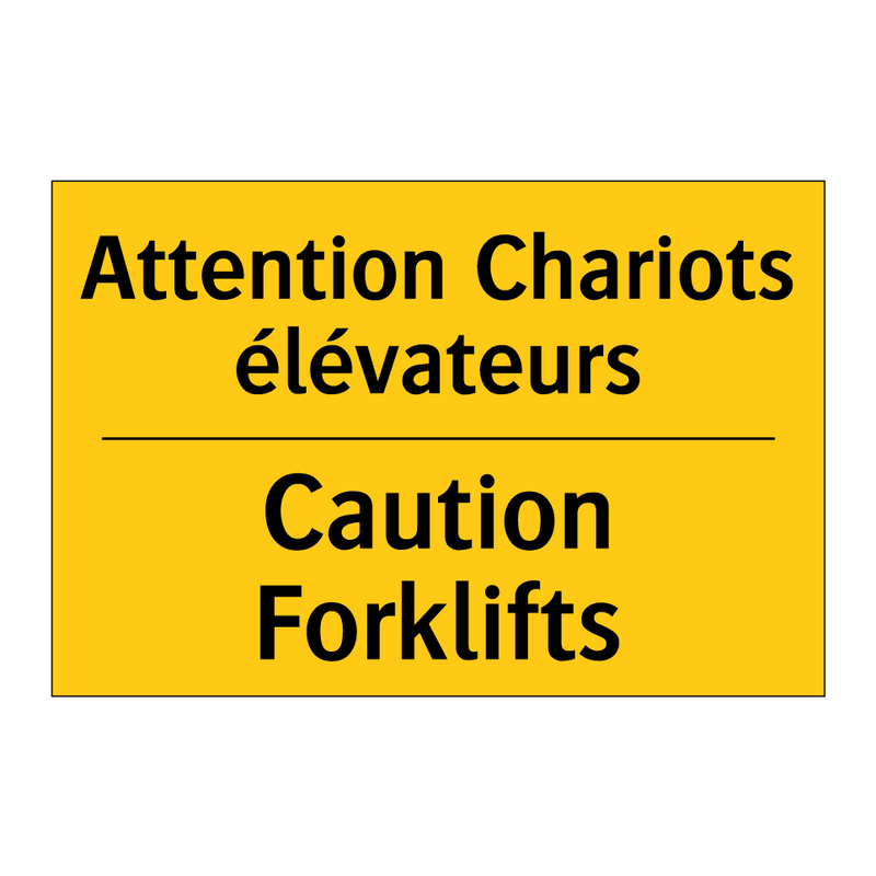 Attention Chariots élévateurs - Caution Forklifts