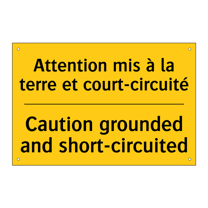 Attention mis à la terre et court-circuité /.../ - Caution grounded and short-circuited /.../