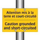 Attention mis à la terre et court-circuité /.../ - Caution grounded and short-circuited /.../