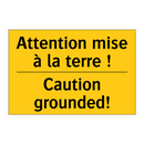Attention mise à la terre ! - Caution grounded!