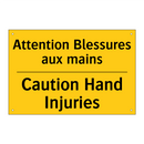 Attention Blessures aux mains - Caution Hand Injuries