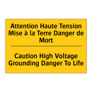 Attention Haute Tension Mise à  /.../ - Caution High Voltage Grounding  /.../