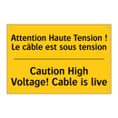 Attention Haute Tension ! Le câble  /.../ - Caution High Voltage! Cable is  /.../