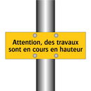 Attention, des travaux sont en cours en hauteur