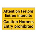 Attention Frelons Entrée interdite /.../ - Caution Hornets Entry prohibited /.../