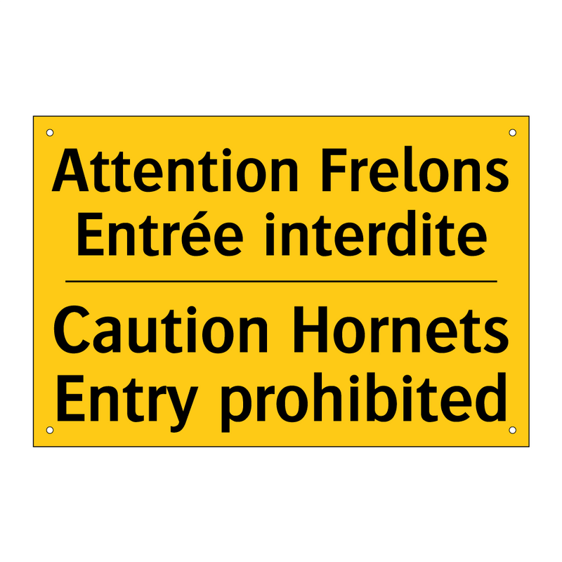 Attention Frelons Entrée interdite /.../ - Caution Hornets Entry prohibited /.../
