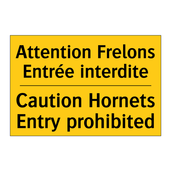 Attention Frelons Entrée interdite /.../ - Caution Hornets Entry prohibited /.../
