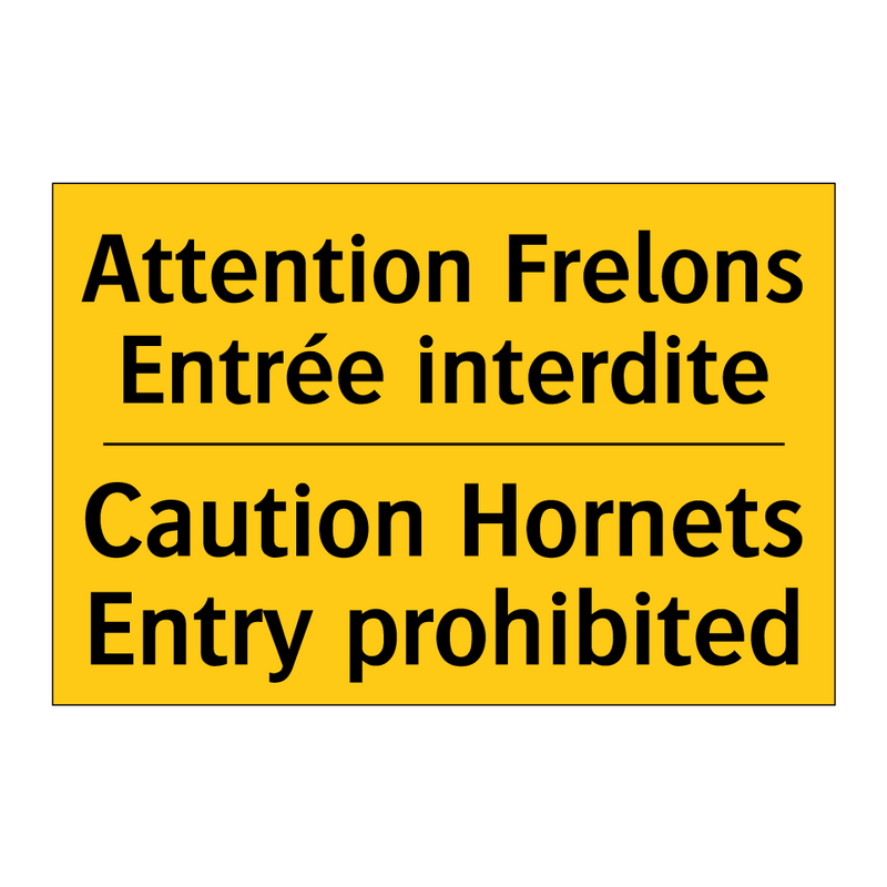 Attention Frelons Entrée interdite /.../ - Caution Hornets Entry prohibited /.../