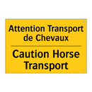 Attention Transport de Chevaux - Caution Horse Transport