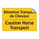 Attention Transport de Chevaux - Caution Horse Transport