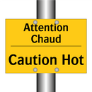 Attention Chaud - Caution Hot